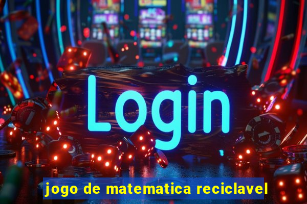 jogo de matematica reciclavel